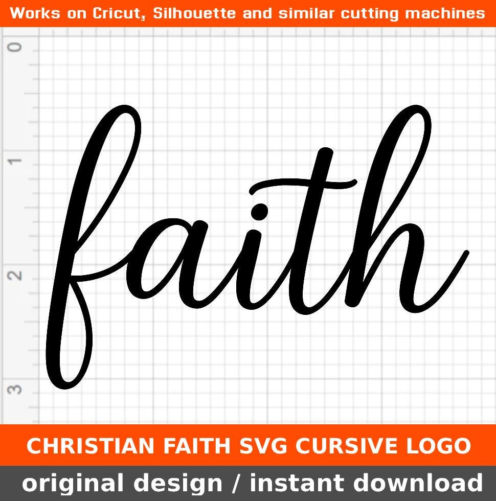 Faith SVG | Cursive Faith Word Cut File | Christian SVG for Cricut & Silhouette | Inspirational Script Logo | Religious Gift Design